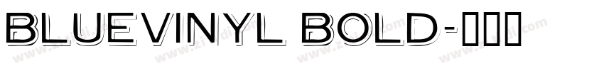 BlueVinyl Bold字体转换